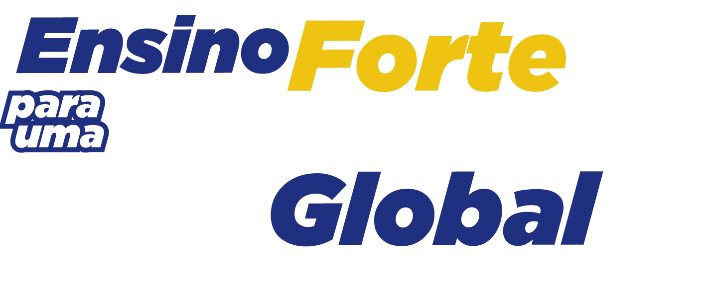Ensino Forte para uma Educação Global